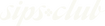 Sips Club