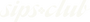 Sips Club